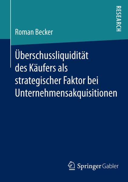 Überschussliquidität des Käufers als strategischer Faktor bei Unternehmensakquisitionen
