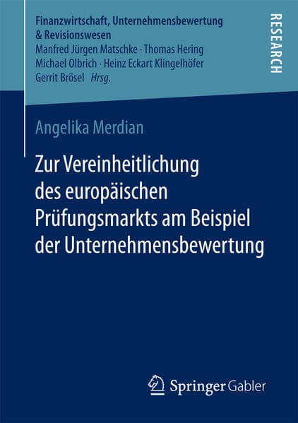 Zur Vereinheitlichung des europäischen Prüfungsmarkts am Beispiel der Unternehmensbewertung