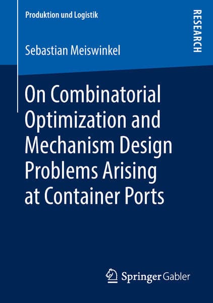 On Combinatorial Optimization and Mechanism Design Problems Arising at Container Ports