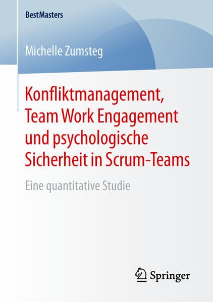 Konfliktmanagement, Team Work Engagement und psychologische Sicherheit in Scrum-Teams
