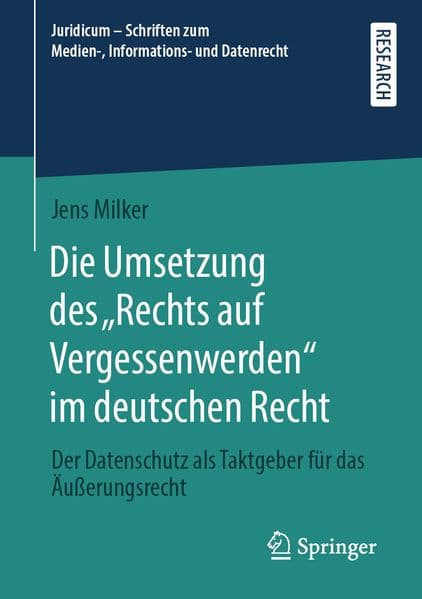 Die Umsetzung des "Rechts auf Vergessenwerden" im deutschen Recht