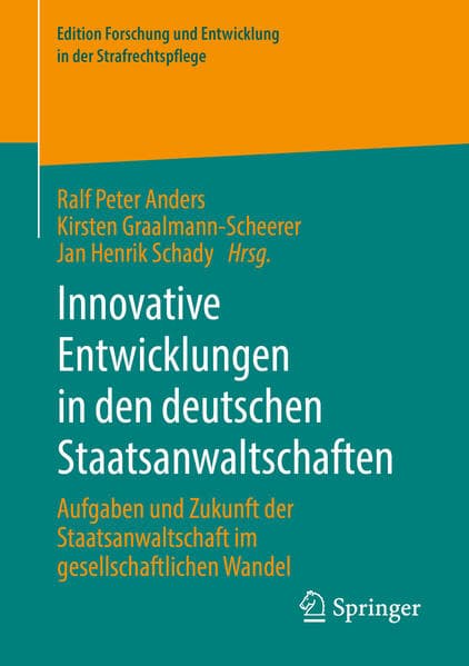 Innovative Entwicklungen in den deutschen Staatsanwaltschaften