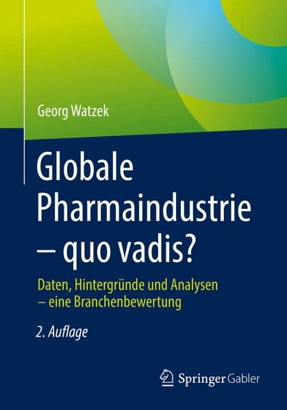Globale Pharmaindustrie - quo vadis?