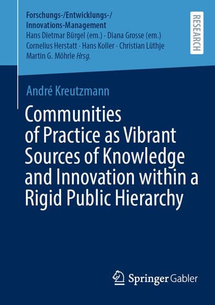 Communities of Practice as Vibrant Sources of Knowledge and Innovation within a Rigid Public Hierarchy