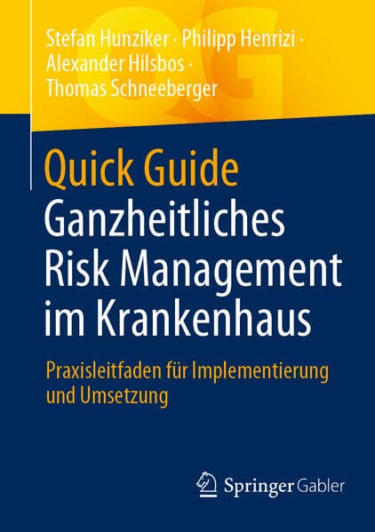 QUICK GUIDE Ganzheitliches Risk Management im Krankenhaus