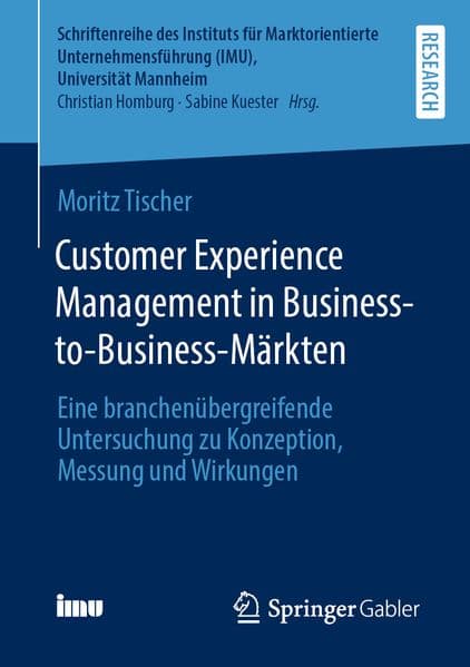 Customer Experience Management in Business-to-Business-Märkten