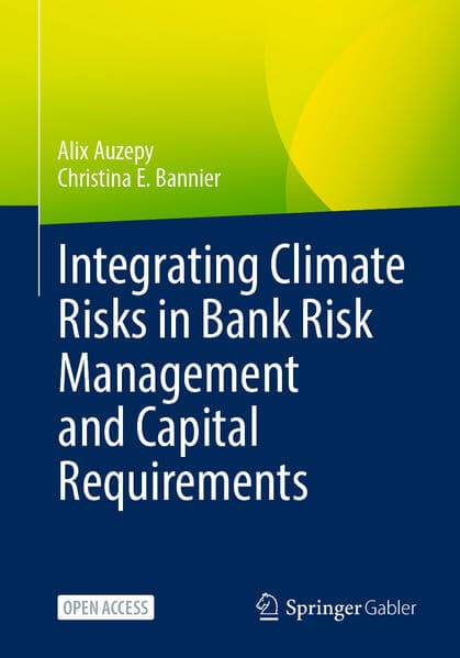 Integrating Climate Risks in Bank Risk Management and Capital Requirements