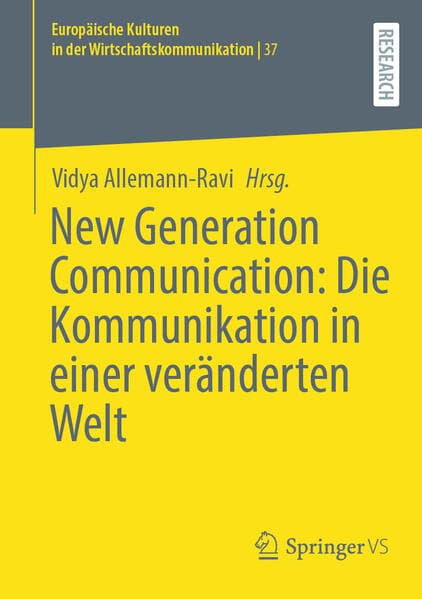 New Generation Communication: Die Kommunikation in einer veränderten Welt