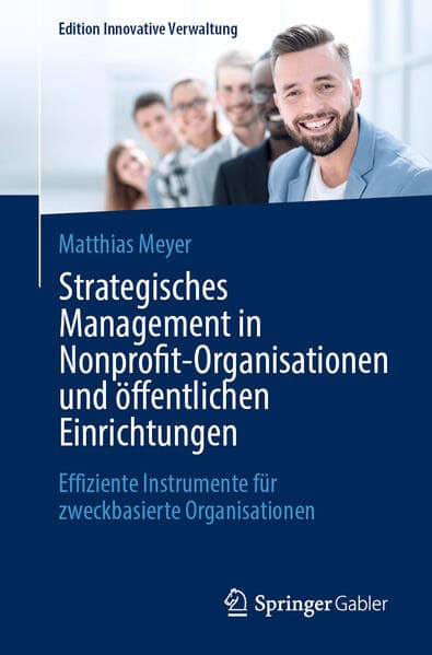 Strategisches Management in Nonprofit-Organisationen und öffentlichen Einrichtungen