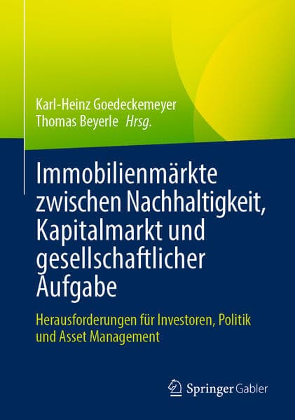 Immobilienmärkte zwischen Nachhaltigkeit, Kapitalmarkt und gesellschaftlicher Aufgabe