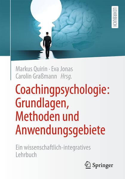Coachingpsychologie: Grundlagen, Methoden und Anwendungsgebiete