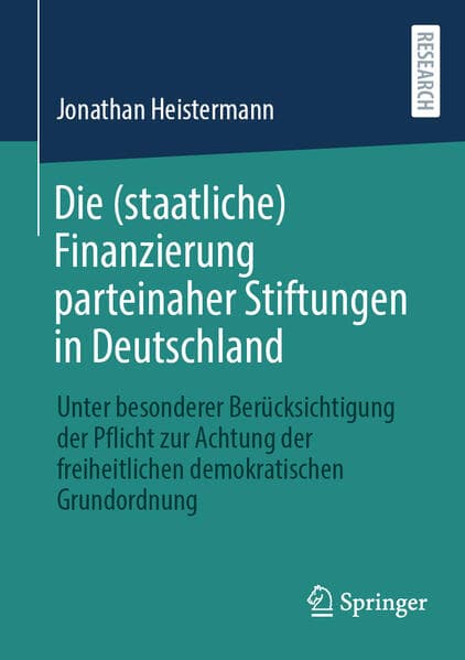 Die (staatliche) Finanzierung parteinaher Stiftungen in Deutschland