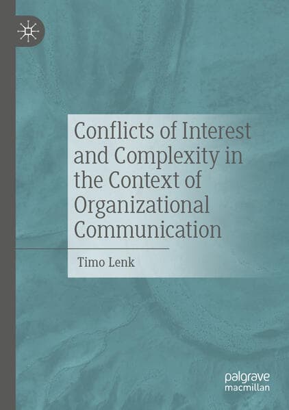 Conflicts of Interest and Complexity in the Context of Organizational Communication