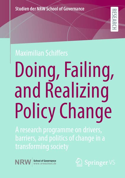 Doing, Failing, and Realizing Policy Change