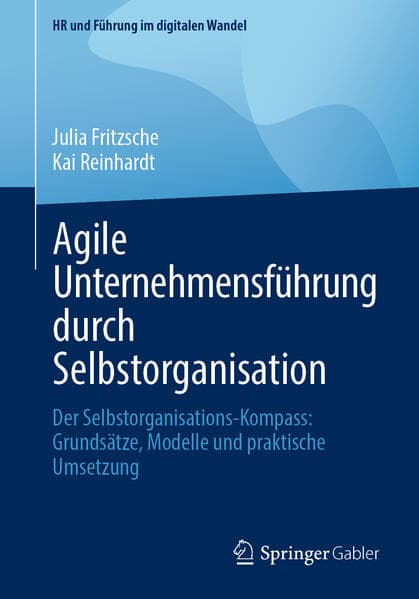 Agile Unternehmensführung durch Selbstorganisation