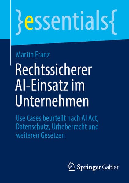Rechtssicherer AI-Einsatz im Unternehmen