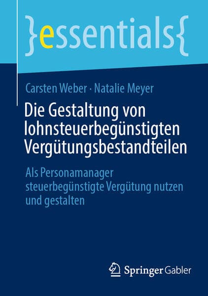Die Gestaltung von lohnsteuerbegünstigten Vergütungsbestandteilen