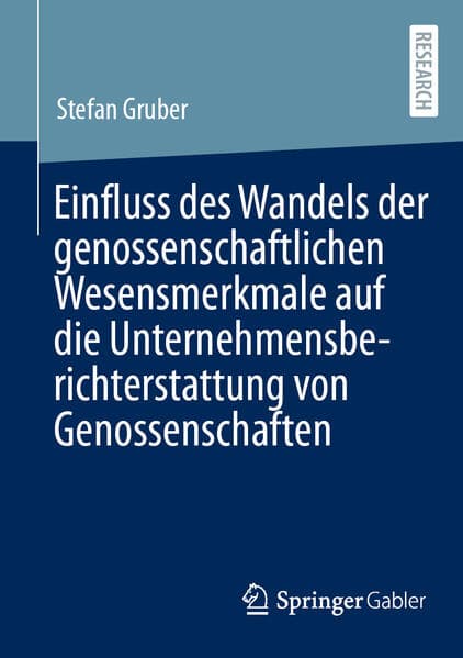 Einfluss des Wandels der genossenschaftlichen Wesensmerkmale auf die Unternehmensberichterstattung von Genossenschaften