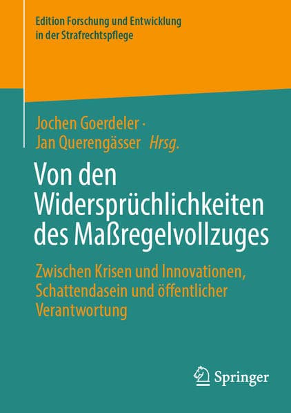 Von den Widersprüchlichkeiten des Maßregelvollzuges