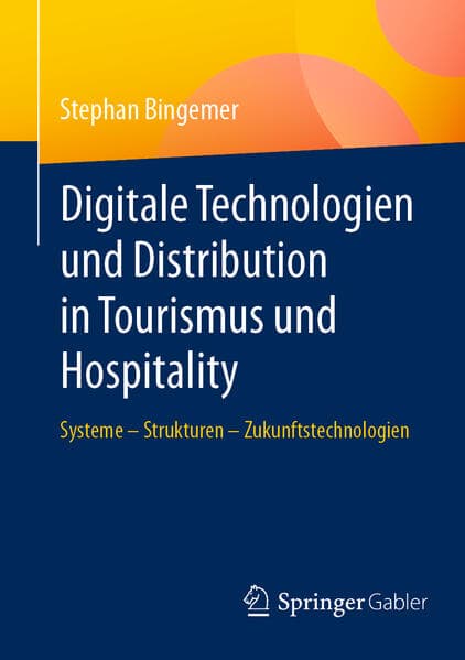 Digitale Technologien und Distribution in Tourismus und Hospitality