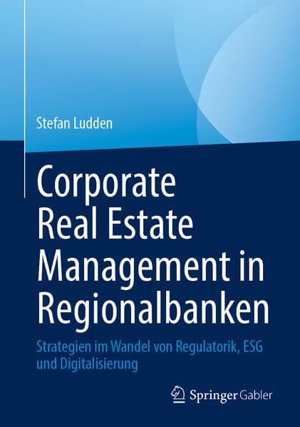 Corporate Real Estate Management in Regionalbanken