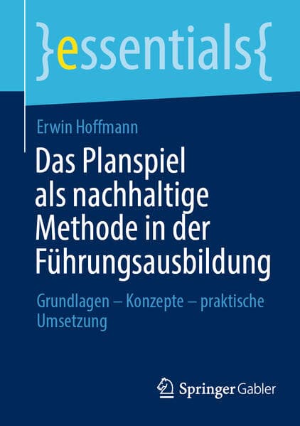 Das Planspiel als nachhaltige Methode in der Führungsausbildung