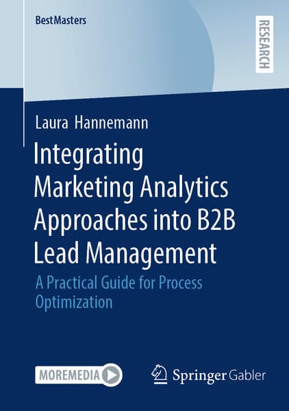 Integrating Marketing Analytics Approaches into B2B Lead Management