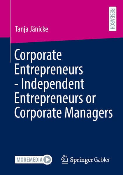 Corporate Entrepreneurs - Independent Entrepreneurs or Corporate Managers