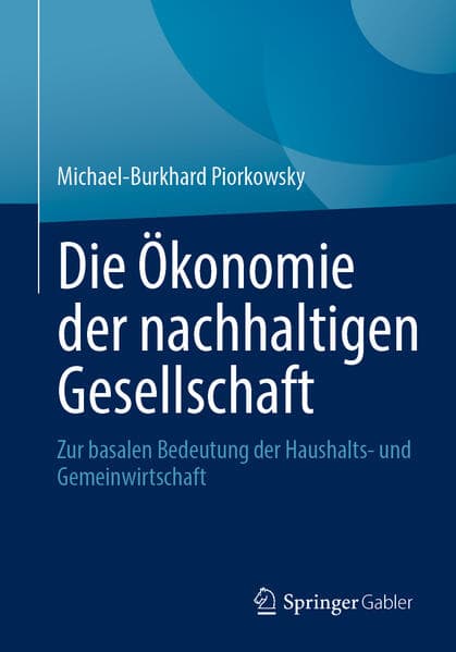 Die Ökonomie der nachhaltigen Gesellschaft