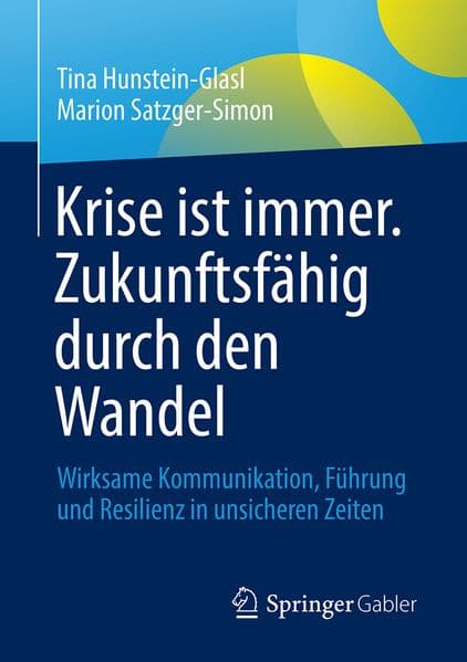 Krise ist immer. Zukunftsfähig durch den Wandel
