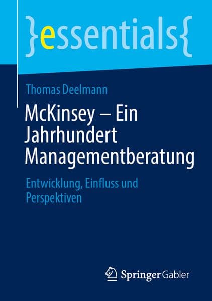 McKinsey – Ein Jahrhundert Managementberatung