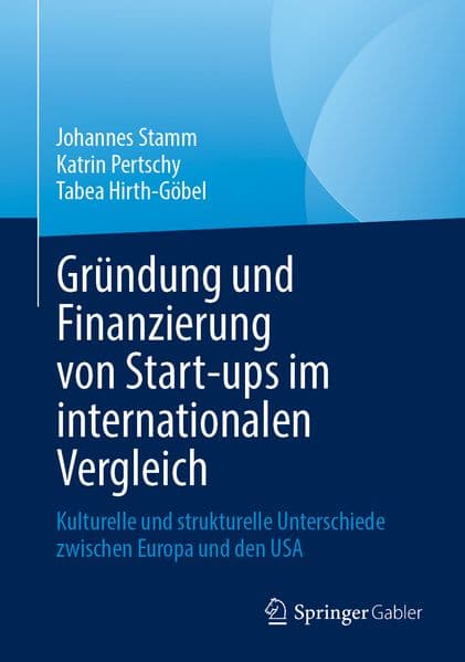 Gründung und Finanzierung von Start-ups im internationalen Vergleich
