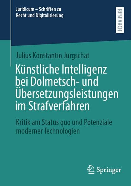 Künstliche Intelligenz bei Dolmetsch- und Übersetzungsleistungen im Strafverfahren