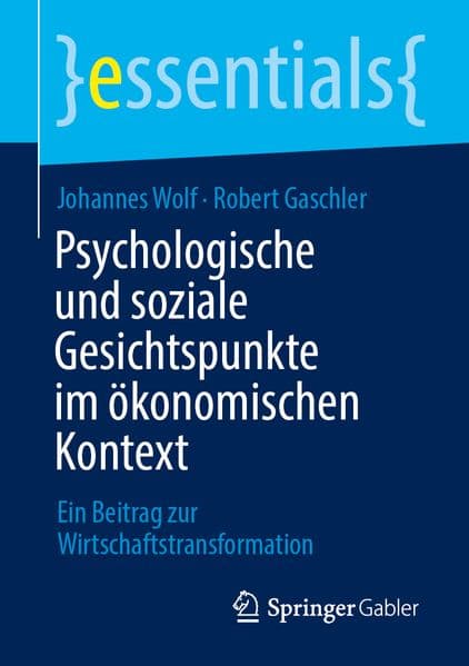 Psychologische und soziale Gesichtspunkte im ökonomischen Kontext