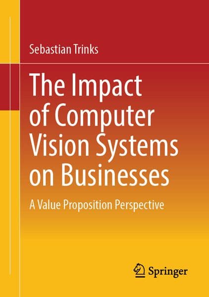The Impact of Computer Vision Systems on Businesses