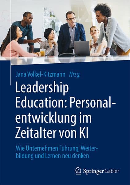 Leadership Education: Personalentwicklung im Zeitalter von KI
