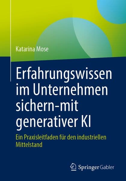 Erfahrungswissen im Unternehmen sichern-mit generativer KI