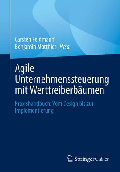 Agile Unternehmenssteuerung mit Werttreiberbäumen
