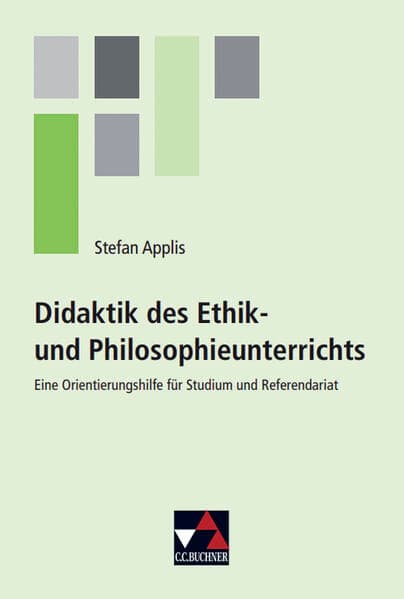 Didaktik des Ethik- und Philosophieunterrichts