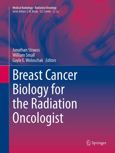 Breast Cancer Biology for the Radiation Oncologist