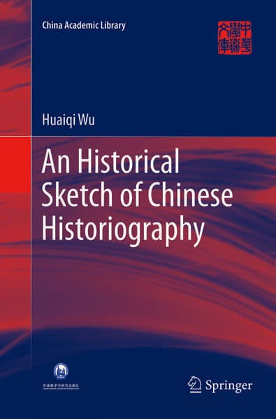An Historical Sketch of Chinese Historiography