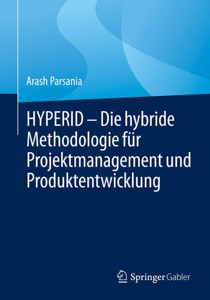 HYPERID - Die hybride Methodologie für Projektmanagement und Produktentwicklung