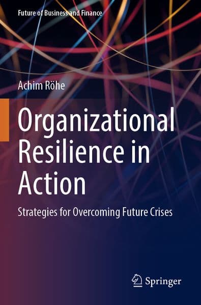 Organizational Resilience in Action