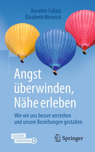Angst überwinden, Nähe erleben