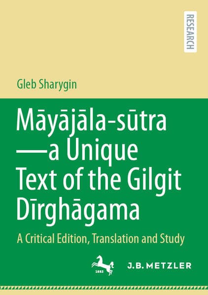 Māyājāla-sūtra – a Unique Text of the Gilgit Dīrghāgama