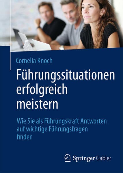 Führungssituationen erfolgreich meistern