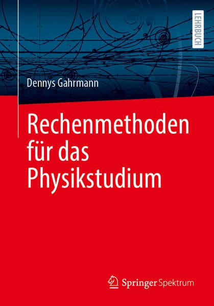 Rechenmethoden für das Physikstudium