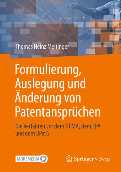 Formulierung, Auslegung und Änderung von Patentansprüchen