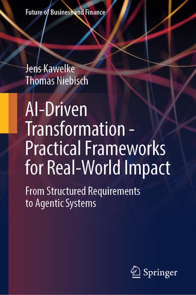 AI-Driven Transformation - Practical Frameworks for Real-World Impact