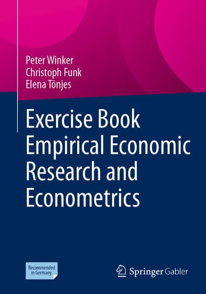 Exercise Book Empirical Economic Research and Econometrics